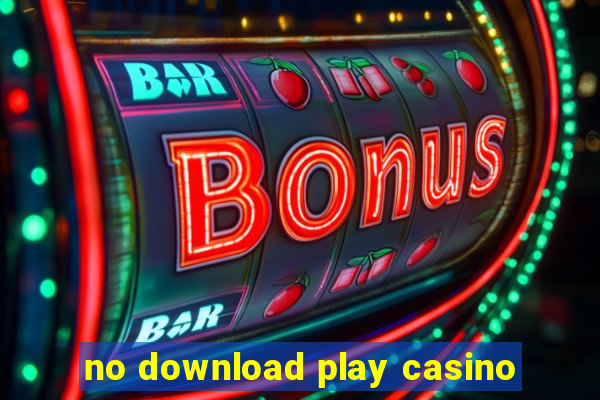 no download play casino