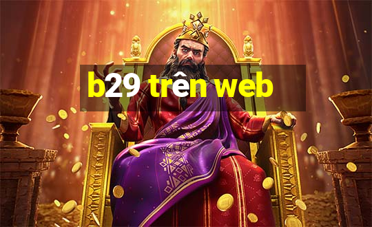 b29 trên web