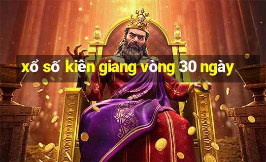 xổ số kiên giang vòng 30 ngày