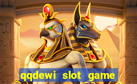 qqdewi slot game casino online