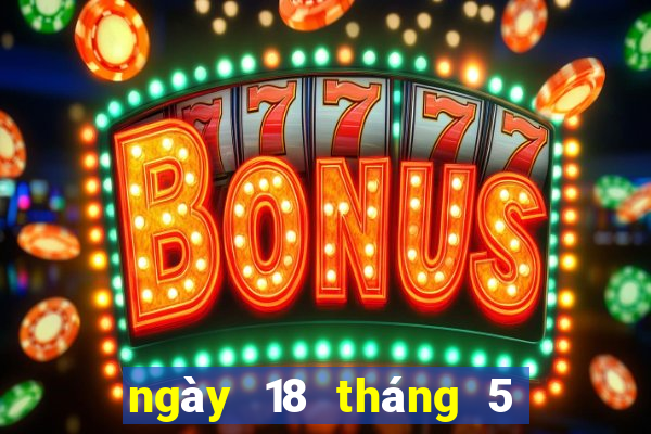 ngày 18 tháng 5 xổ số bình định