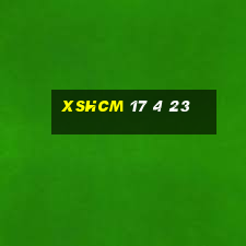 xshcm 17 4 23