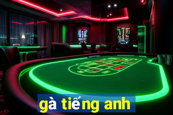 gà tiếng anh