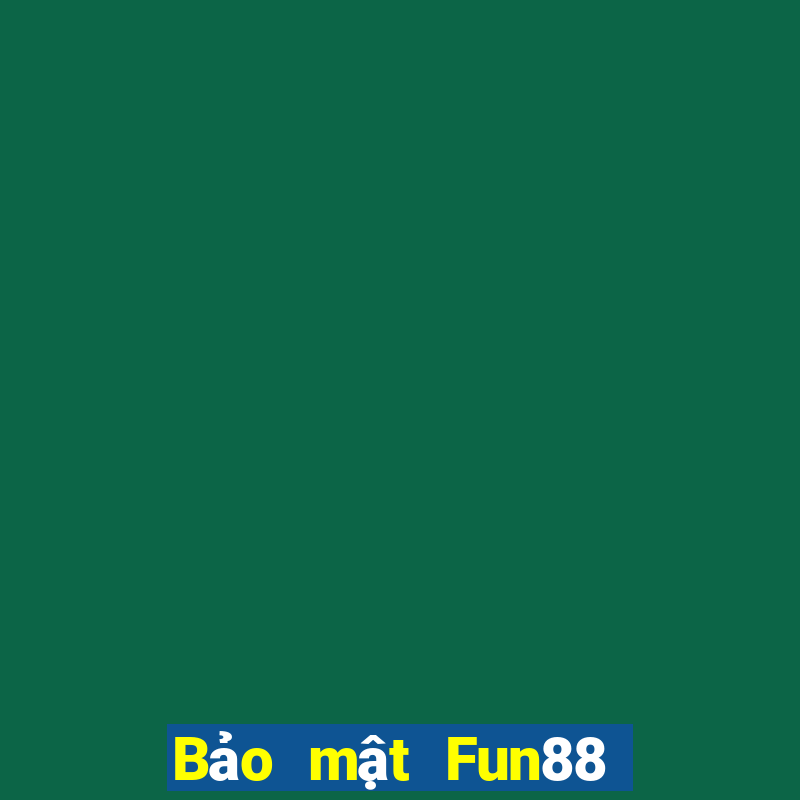 Bảo mật Fun88 thể thao điện tử Bo