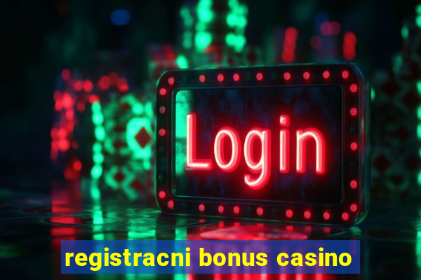 registracni bonus casino