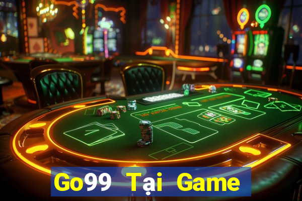 Go99 Tại Game Bài Đổi Thưởng Sinh Tử