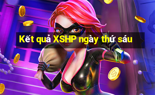 Kết quả XSHP ngày thứ sáu