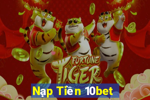 Nạp Tiền 10bet