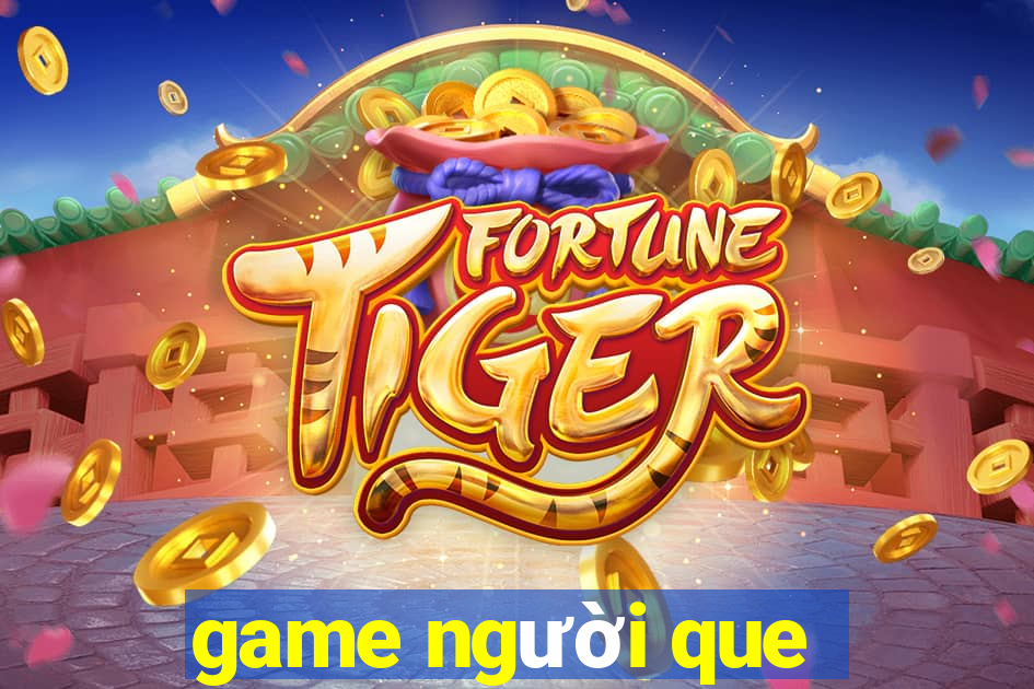 game người que