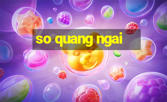 so quang ngai