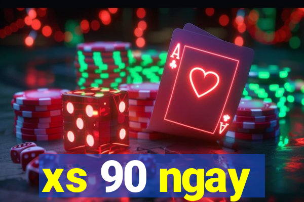 xs 90 ngay