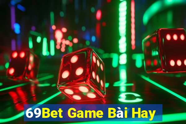 69Bet Game Bài Hay