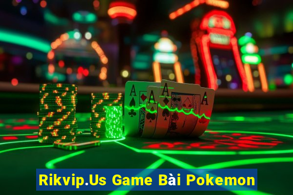 Rikvip.Us Game Bài Pokemon