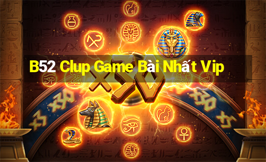 B52 Clup Game Bài Nhất Vip