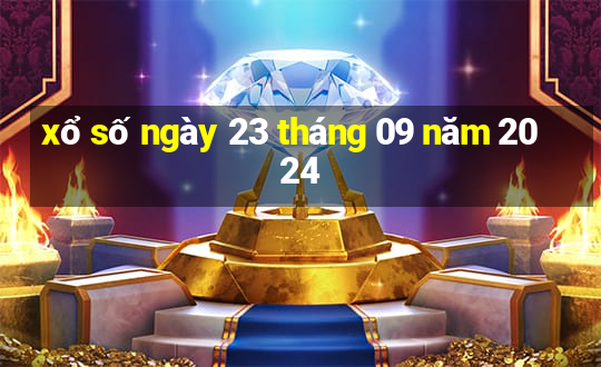 xổ số ngày 23 tháng 09 năm 2024