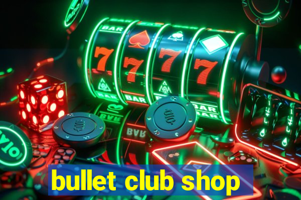 bullet club shop