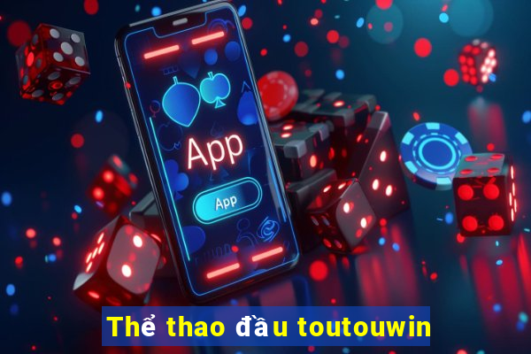 Thể thao đầu toutouwin