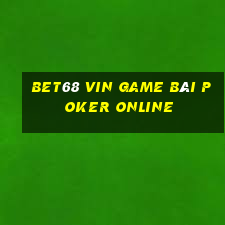 Bet68 Vin Game Bài Poker Online