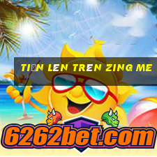 tiến lên trên zing me