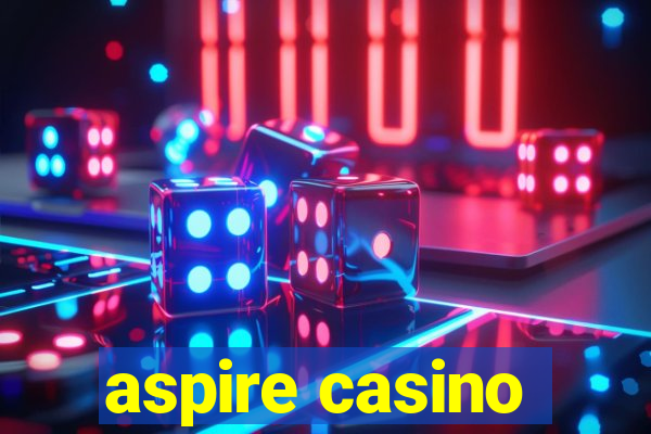 aspire casino