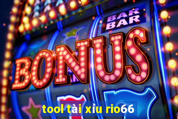 tool tài xỉu rio66