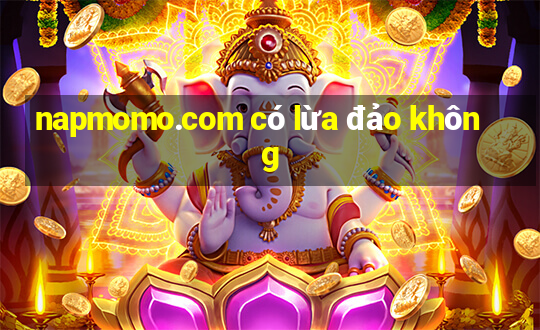 napmomo.com có lừa đảo không