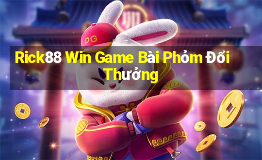 Rick88 Win Game Bài Phỏm Đổi Thưởng