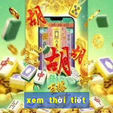 xem thời tiết đêm nay và ngày mai