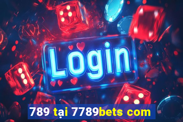 789 tại 7789bets com