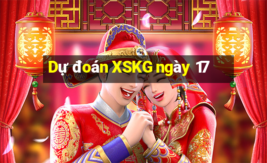 Dự đoán XSKG ngày 17