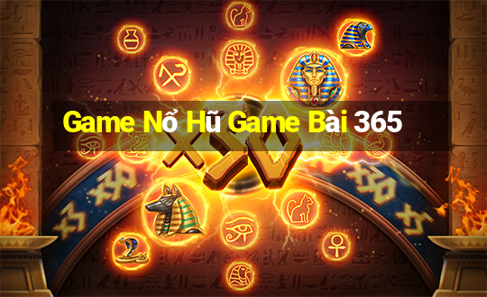 Game Nổ Hũ Game Bài 365