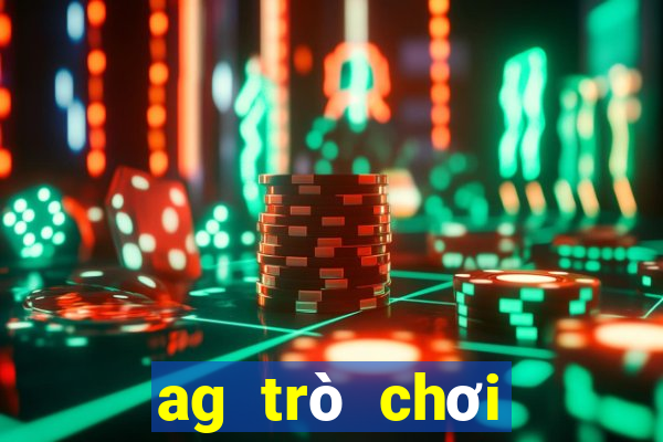 ag trò chơi điện tử