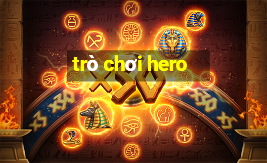 trò chơi hero