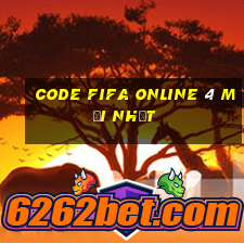 code fifa online 4 mới nhất