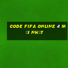 code fifa online 4 mới nhất