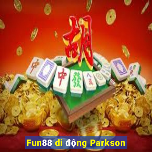 Fun88 di động Parkson