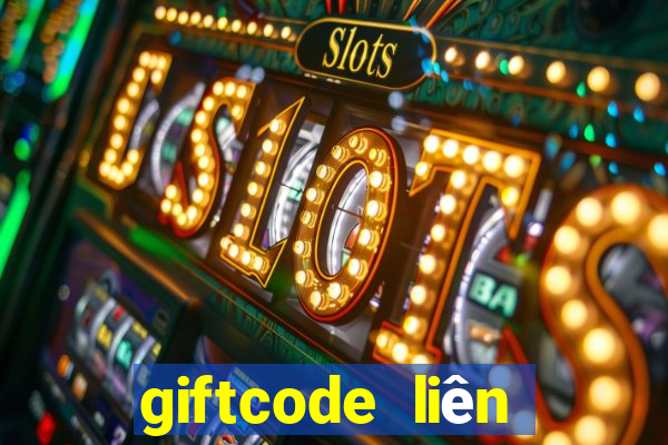 giftcode liên quân mới nhất