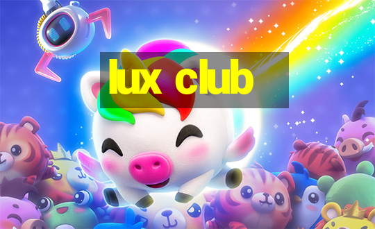 lux club