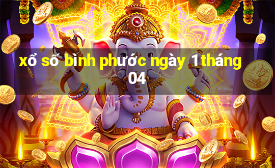 xổ số bình phước ngày 1 tháng 04