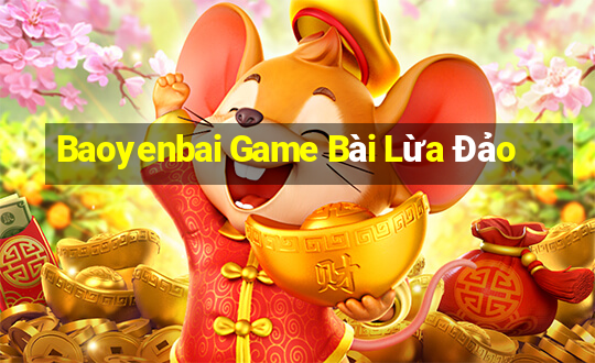 Baoyenbai Game Bài Lừa Đảo