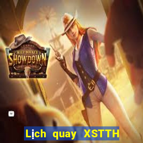 Lịch quay XSTTH ngày 15