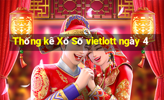 Thống kê Xổ Số vietlott ngày 4