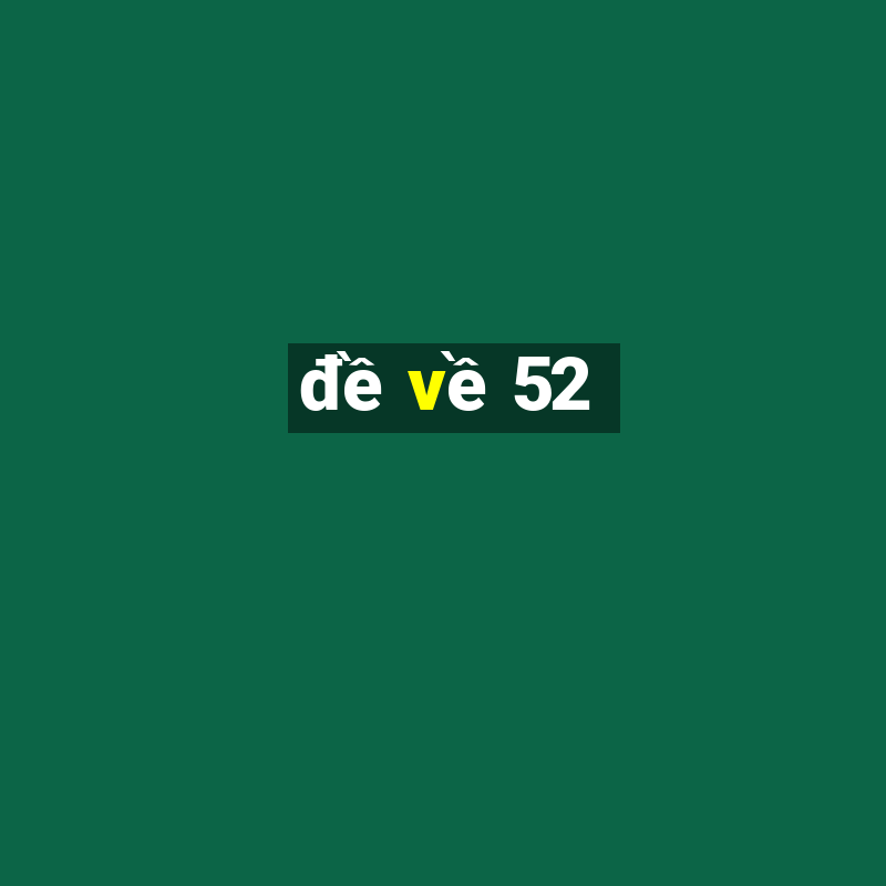 de ve 52