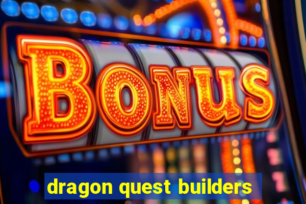 dragon quest builders