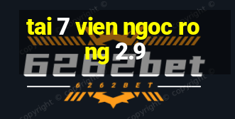 tai 7 vien ngoc rong 2.9