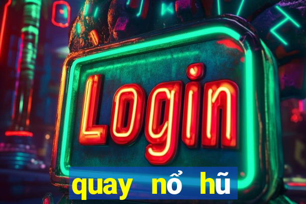 quay nổ hũ đổi thưởng