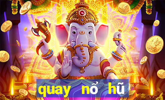 quay nổ hũ đổi thưởng