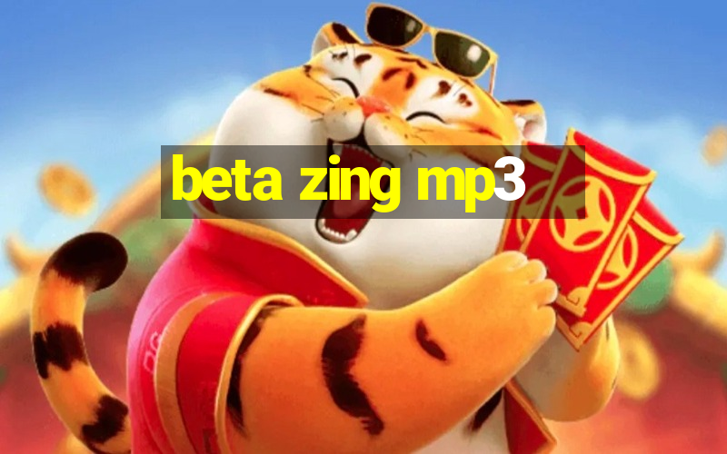 beta zing mp3