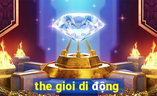 the gioi di động