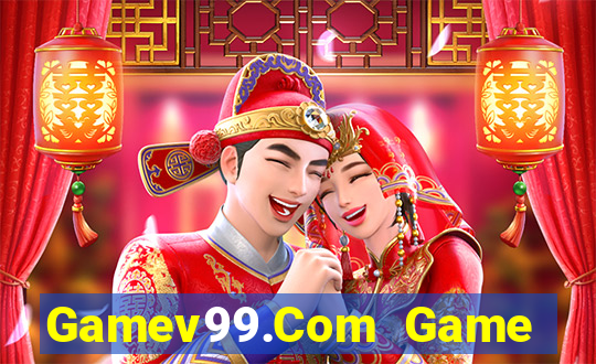 Gamev99.Com Game Bài Uy Tín Nhất 2022